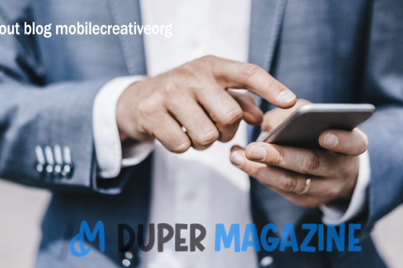 About blog mobilecreativeorg: Your Gateway to Mobile-First Innovation