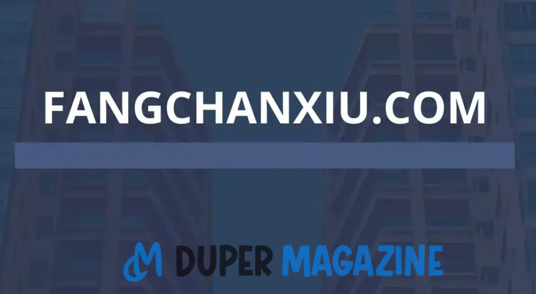 fangchanxiu. com