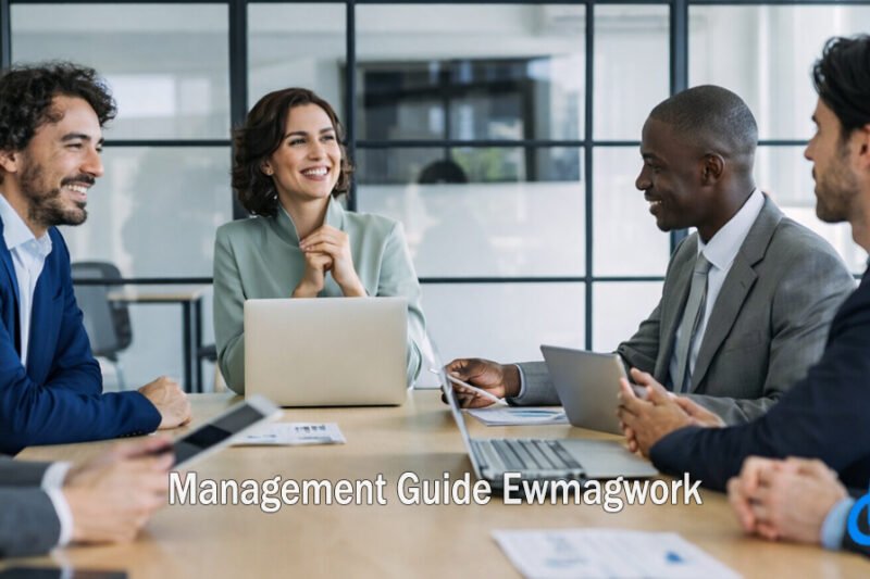Management Guide Ewmagwork: Strategy, Trends & Practical Guide