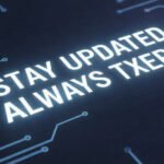 Stay Updated Always TXEPC