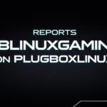 Reports PBLinuxGaming on PlugboxLinux